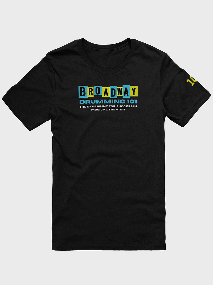 Special Edition Broadway Drumming 101 T-Shirt product image (4)