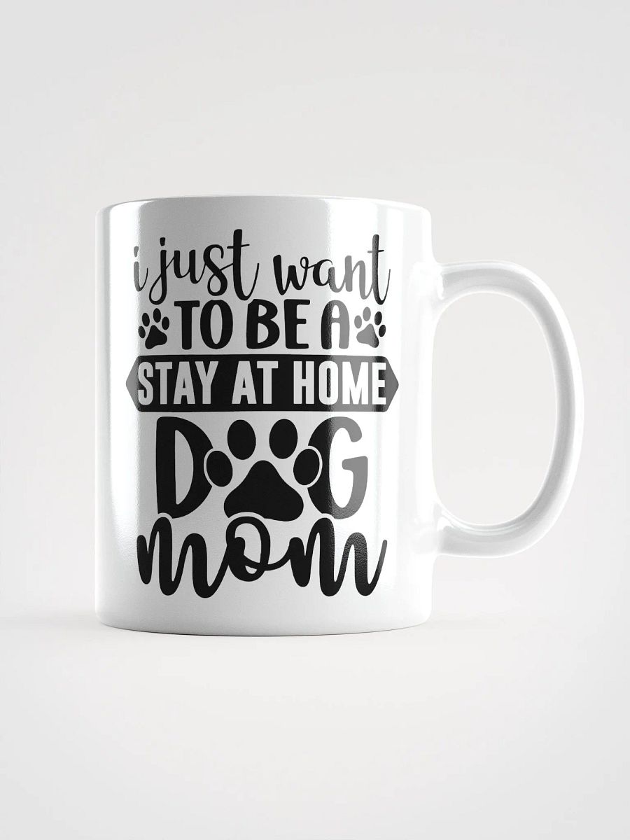 Stay at Home Dog Mom Glossy Mug product image (3)
