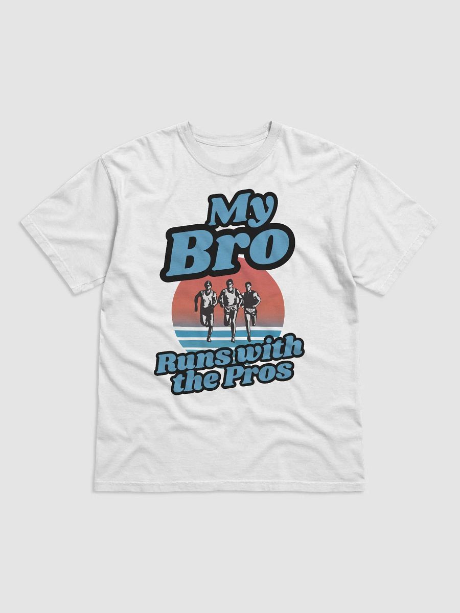 My Bro Runs with the Pros T-Shirt product image (3)