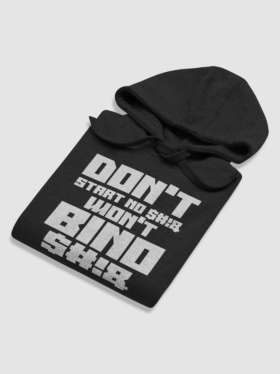 Don't Start No $#!& Won't BINO $#!& Hoodie product image (17)