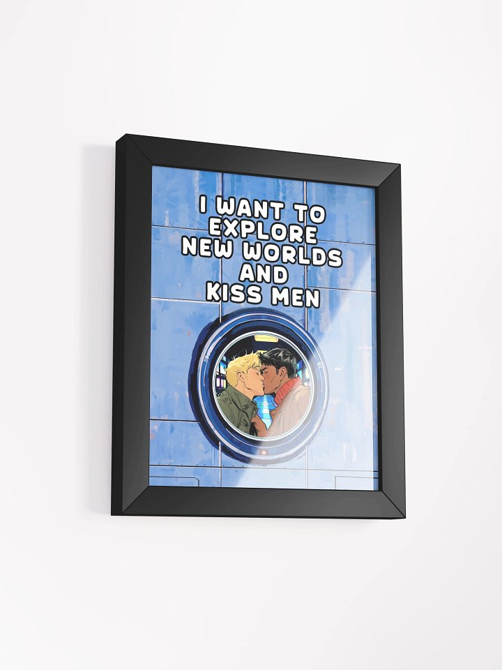 I Want To Explore New Worlds And Kiss Men Studio Framed Print product image (2)