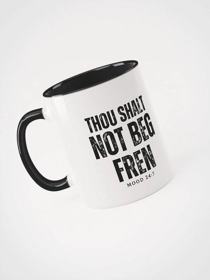 Thou Shalt Not Beg Fren MUG product image (1)