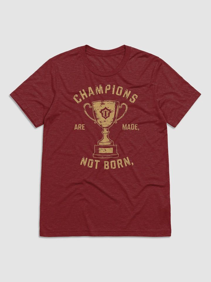 Champions are made not born product image (1)