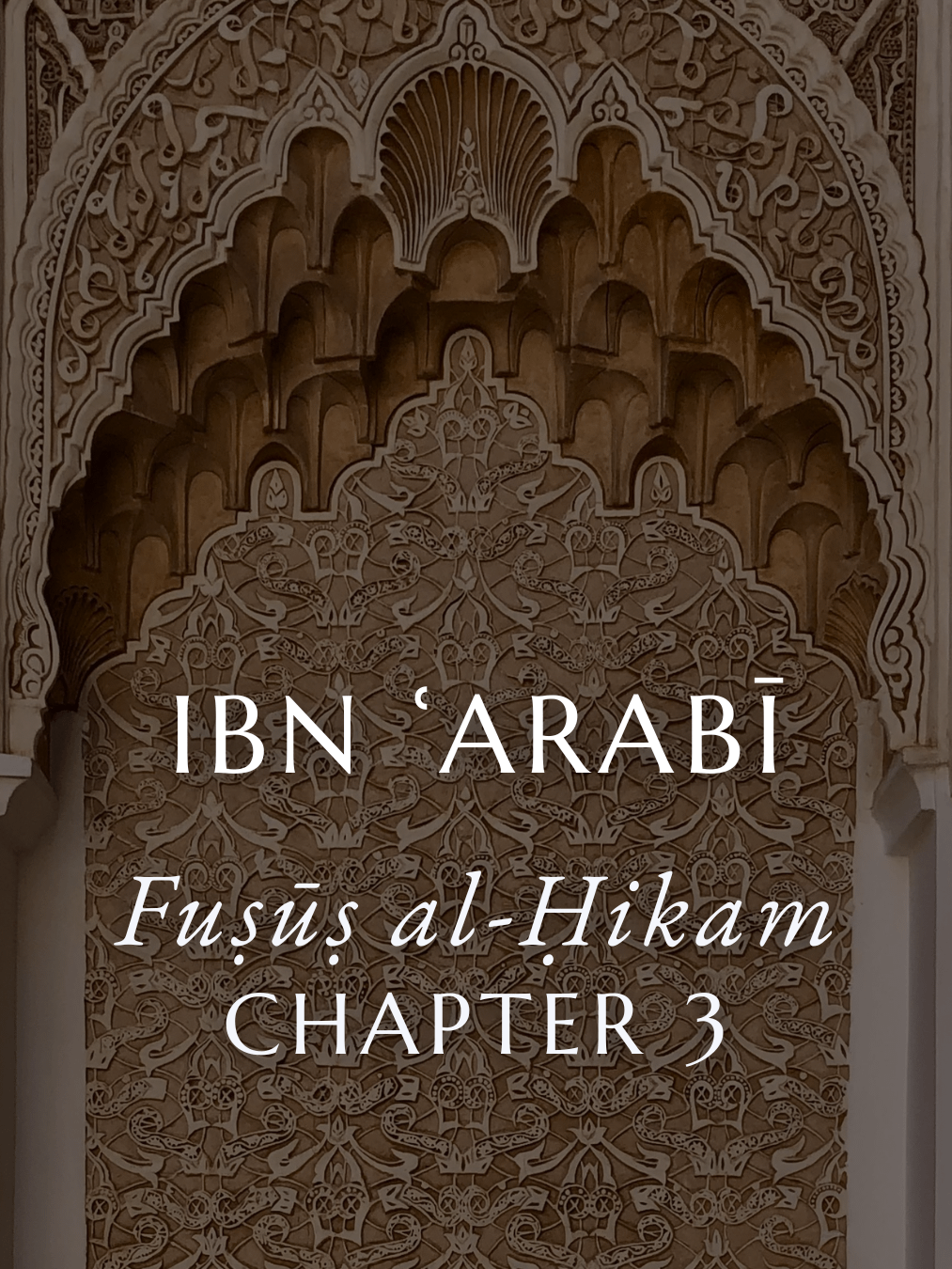 Ibn ʿArabī’s Fuṣūṣ al-Ḥikam Course – Chapter 3 product image (1)