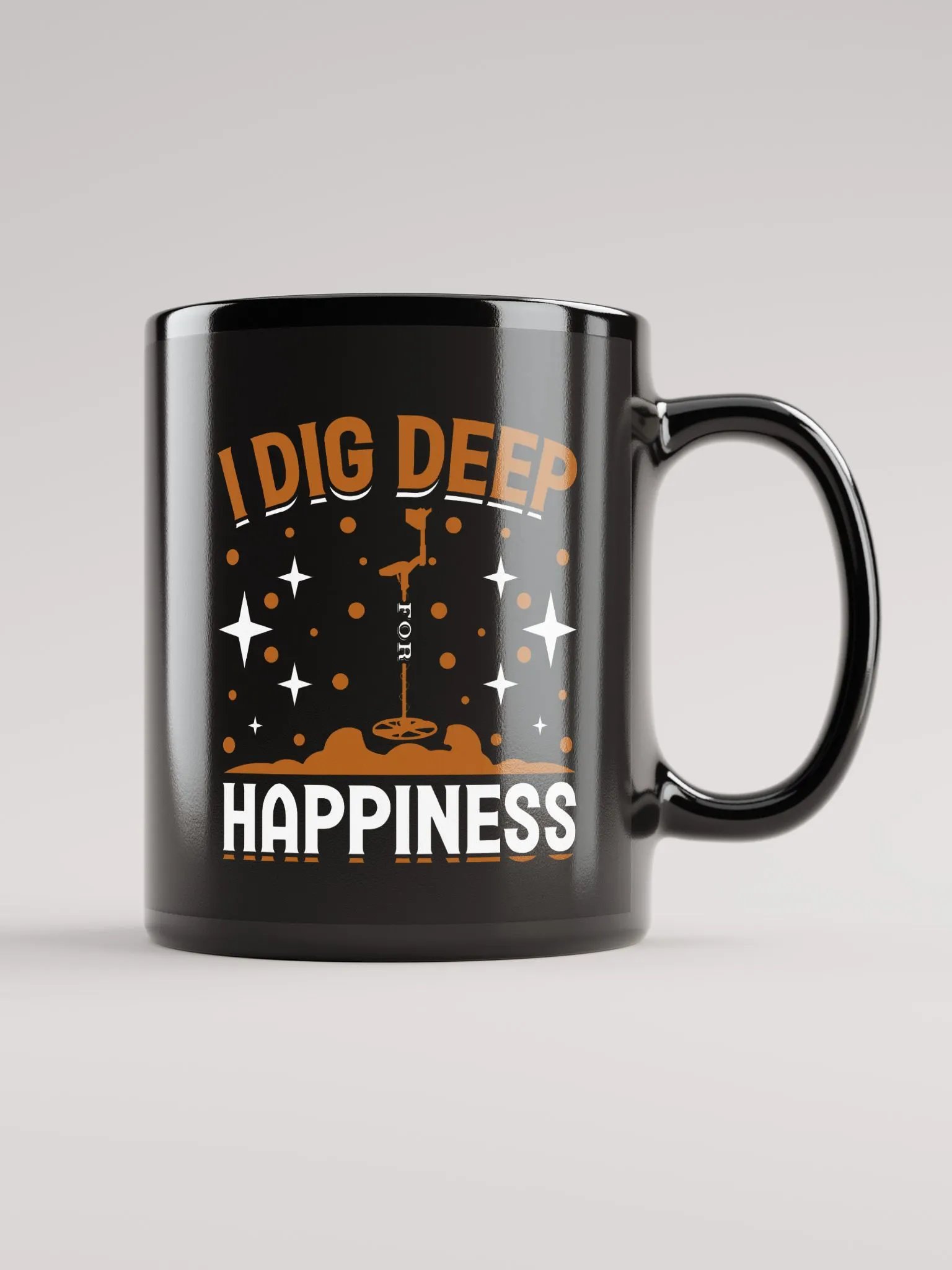 I Dig Deep for Happiness Mug product image (1)