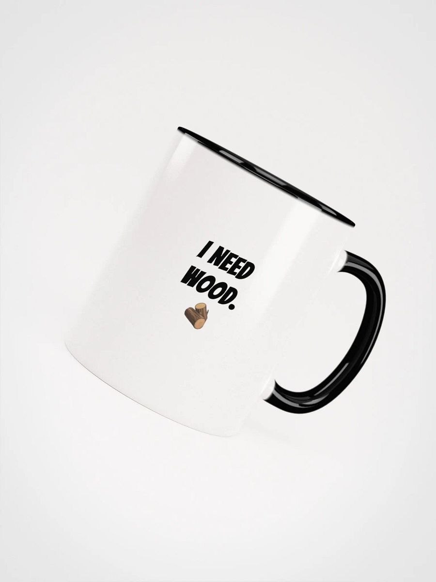 "I Need Wood" Ceramic Mug product image (45)