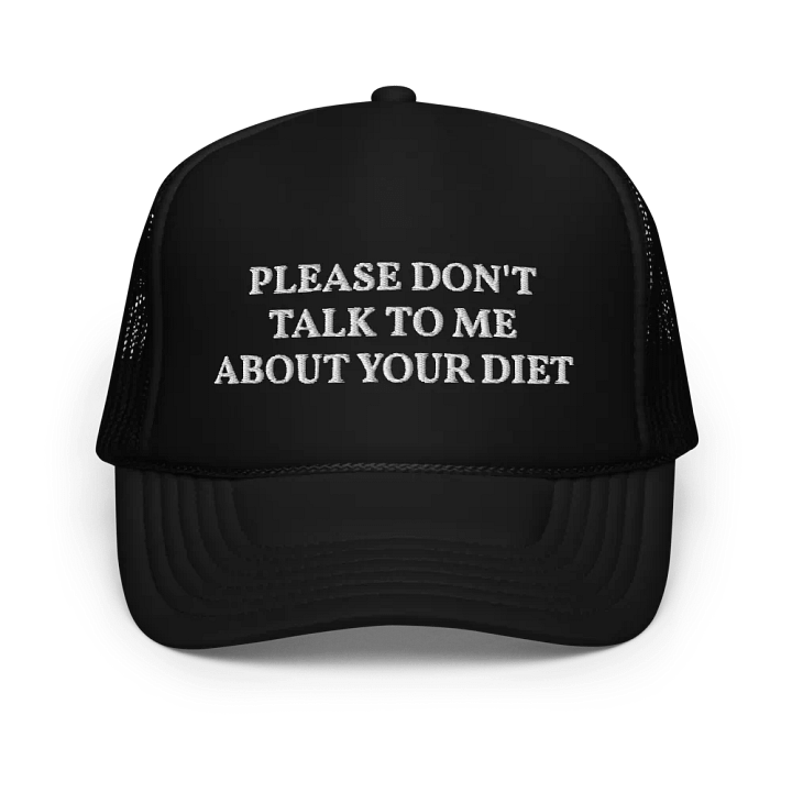 Please don't talk to me about your diet - Embroidered Trucker Cap product image (1)