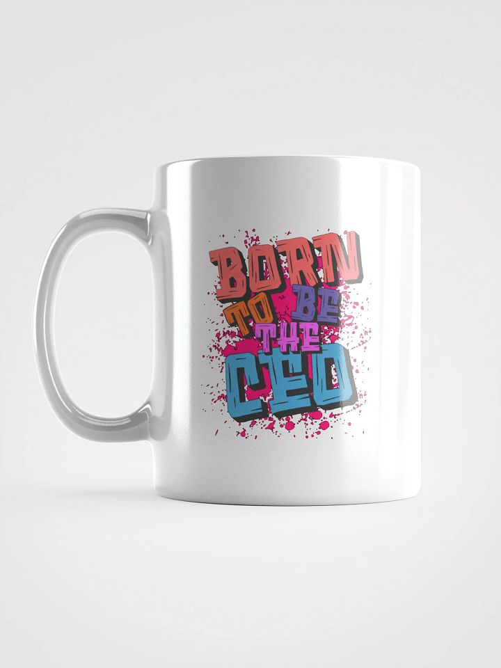 Born To Be The Ceo Energy Mug product image (1)