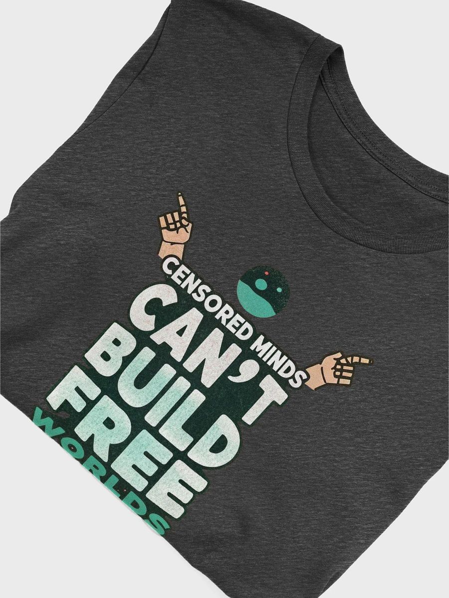 Freedom Expression | "Censored Minds Can't Build Free Worlds." | Canvas Supersoft T-Shirt product image (10)