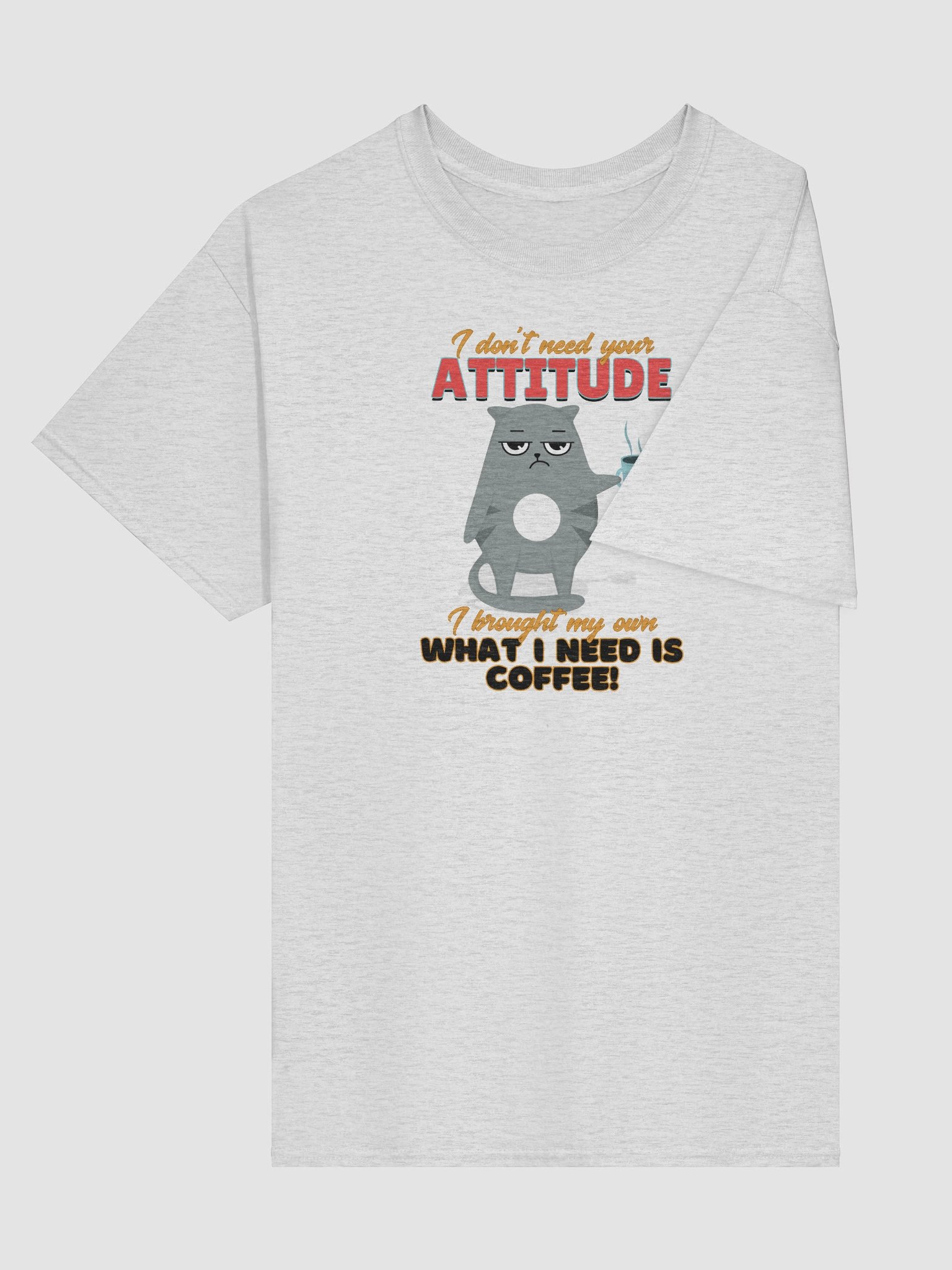 Cat with ATTITUDE... needs coffee! - UNISEX T-SHIRT product image (27)