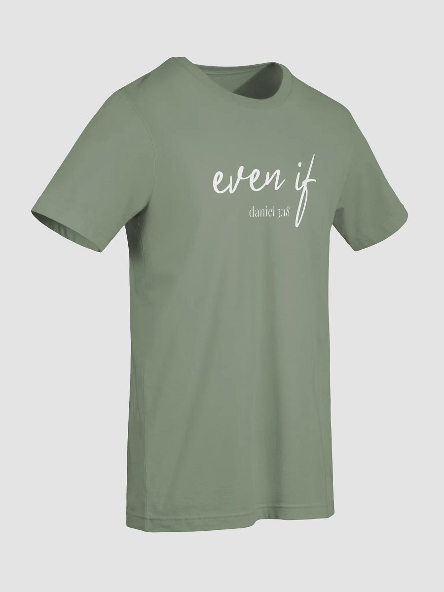 Even If – Daniel 3:18 Faith Shirt product image (93)