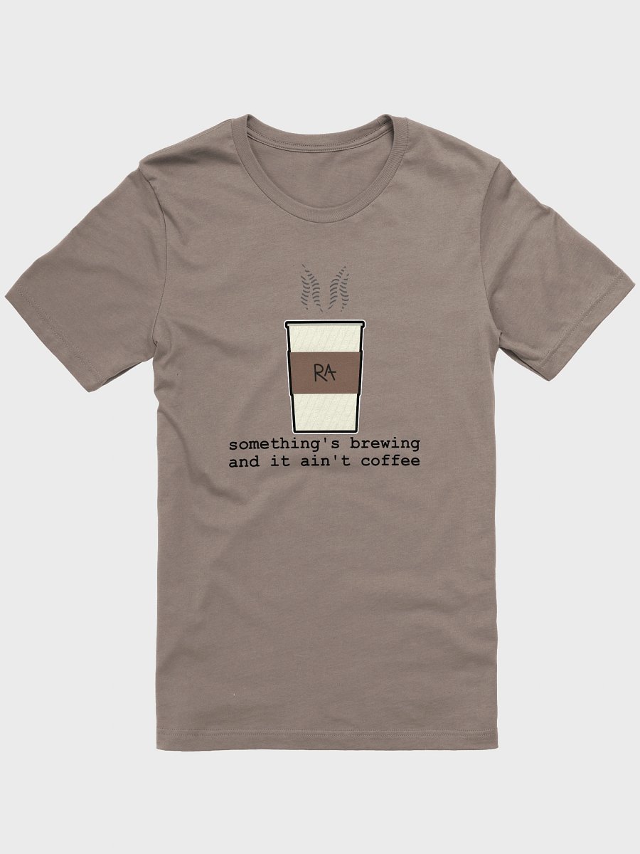 Something's Brewing and it Ain't Coffee - Shirt product image (1)