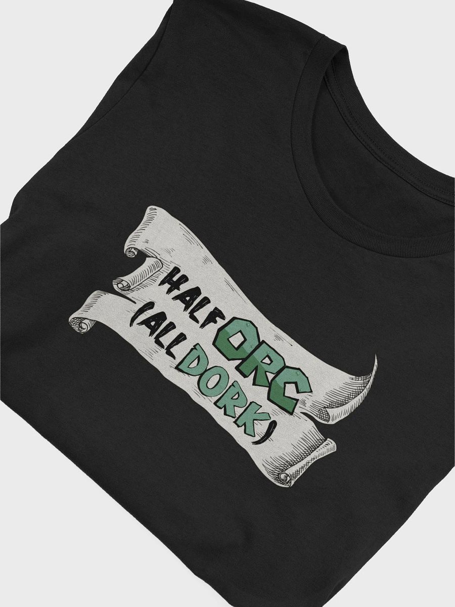 Half Orc All Dork Shirt product image (44)