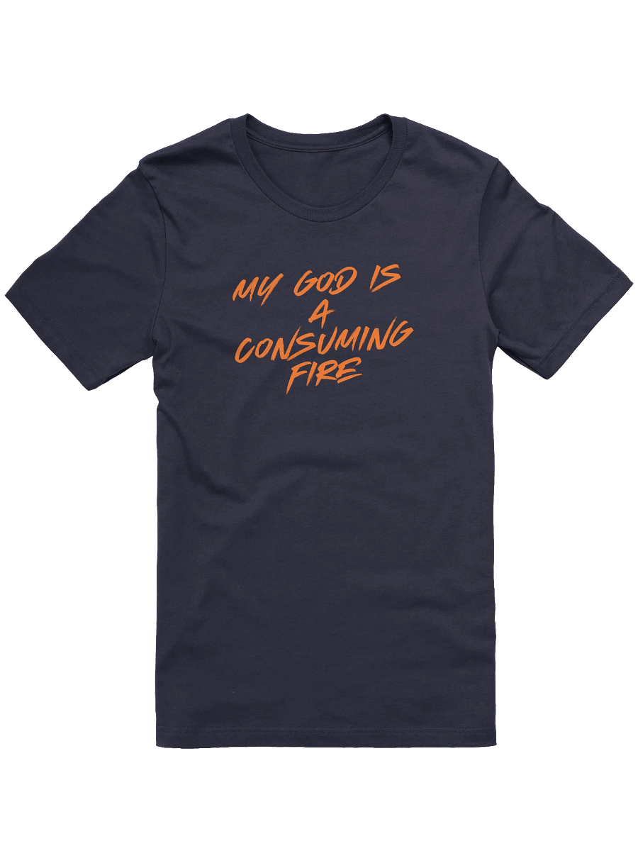 My God is a Consuming Fire T Shirt product image (5)