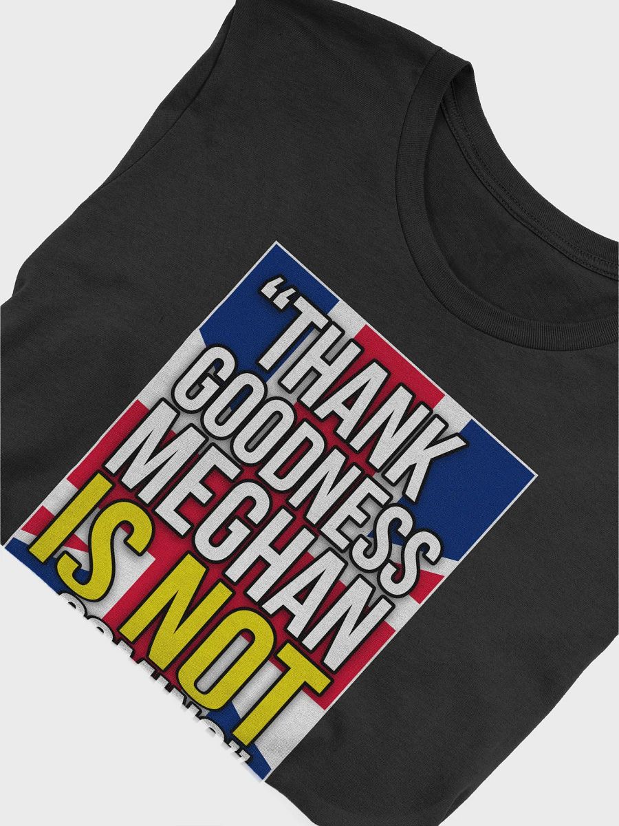 Thank Goodness Meghan IS NOT coming! product image (6)