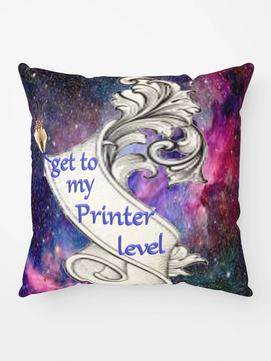 bequemes Kissen mit . ´´ get to my Printer level´´ product image (9)