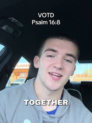 Psalm 16:8 is good