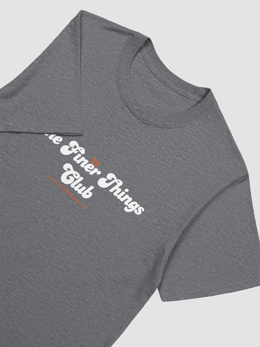 The Finer Things Club community shirt product image (9)