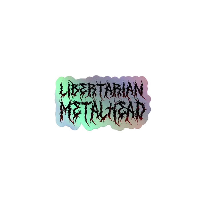 Libertarian Metalhead - Holographic Sticker product image (1)