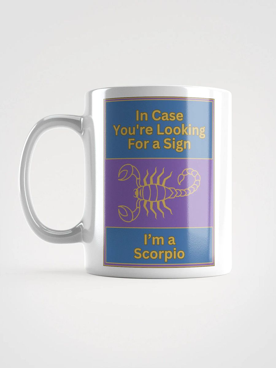 In Case You’re Looking For A Sign Scorpio Zodiac Sign Mug, Zodiac Sign Vibes Mug, Scorpio Mug, Astrological Mug product image (18)