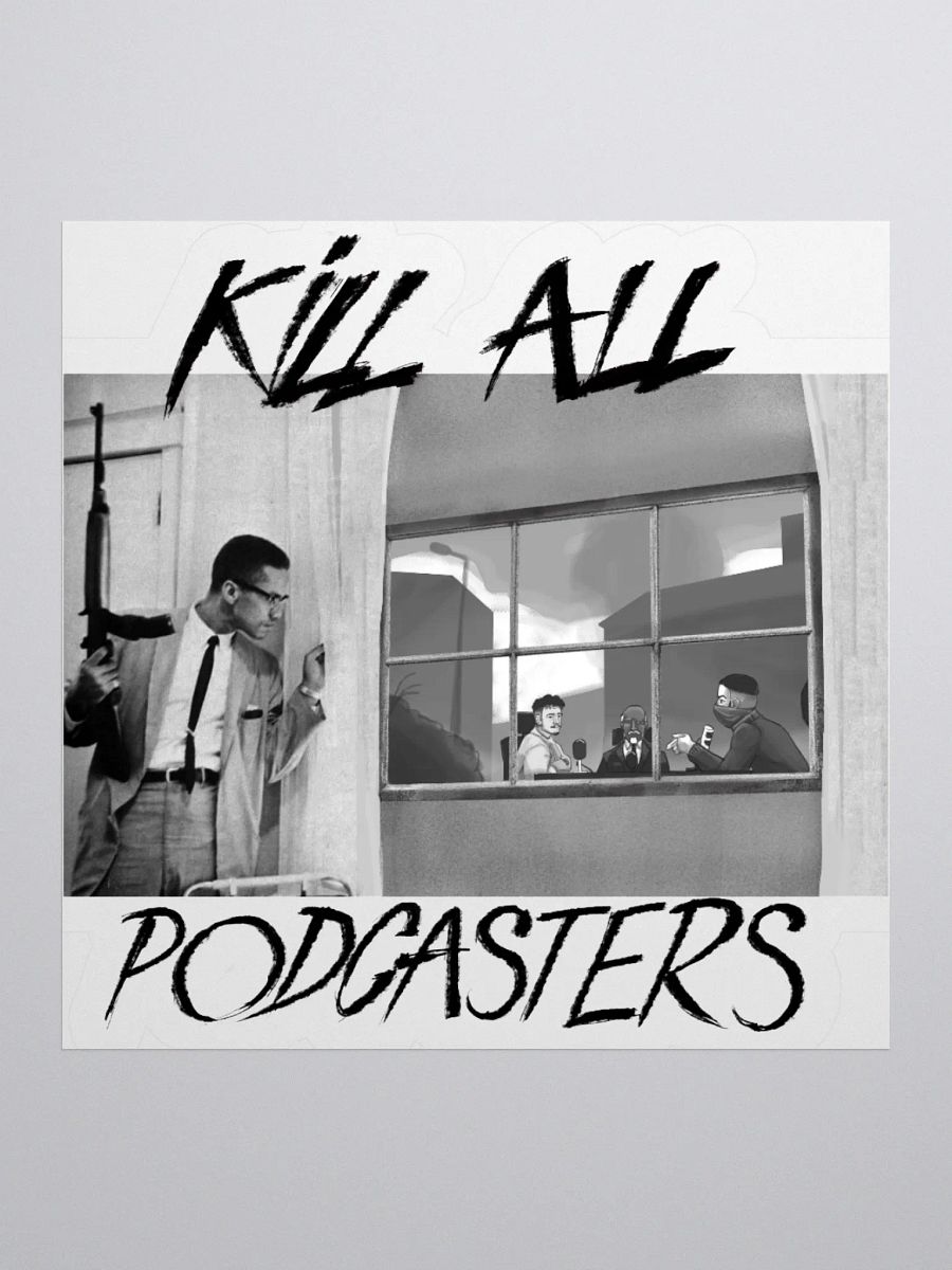 Kill All Podcasters - Sticker product image (2)