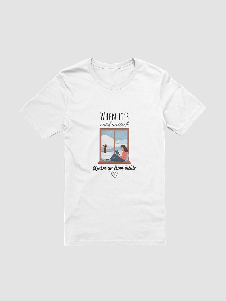 'When It's Cold Outside' T-Shirt product image (10)