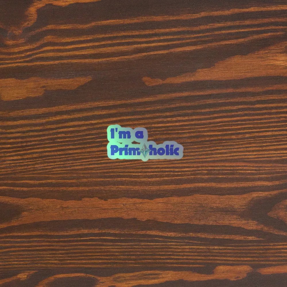 I'm A Primoholic product image (5)