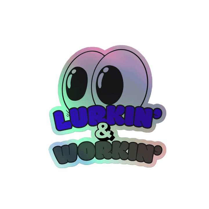 LURKIN' & WORKIN' 2 Holographic Sticker Sheet product image (2)