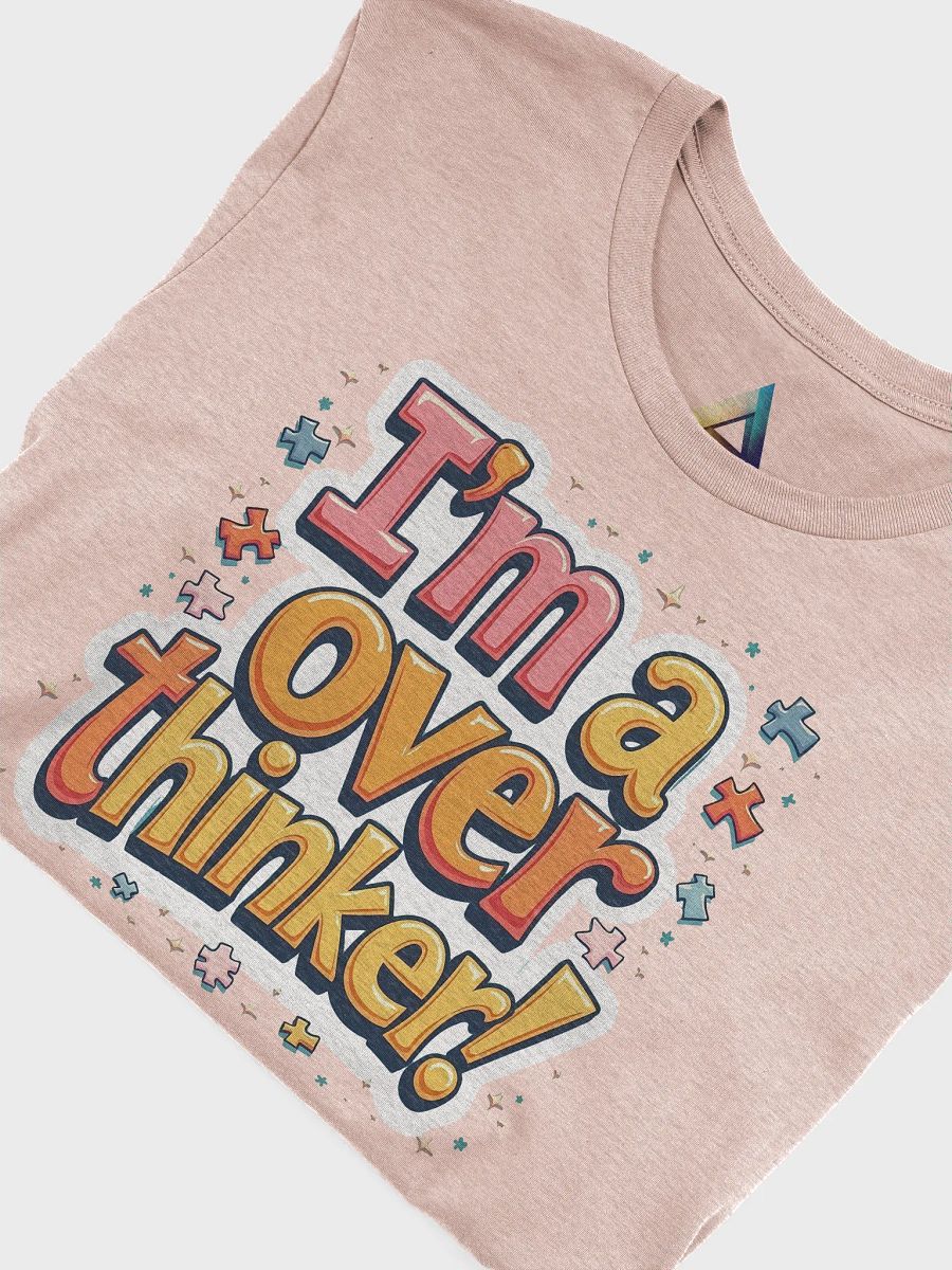 I'm a overthinker! T-Shirt product image (5)