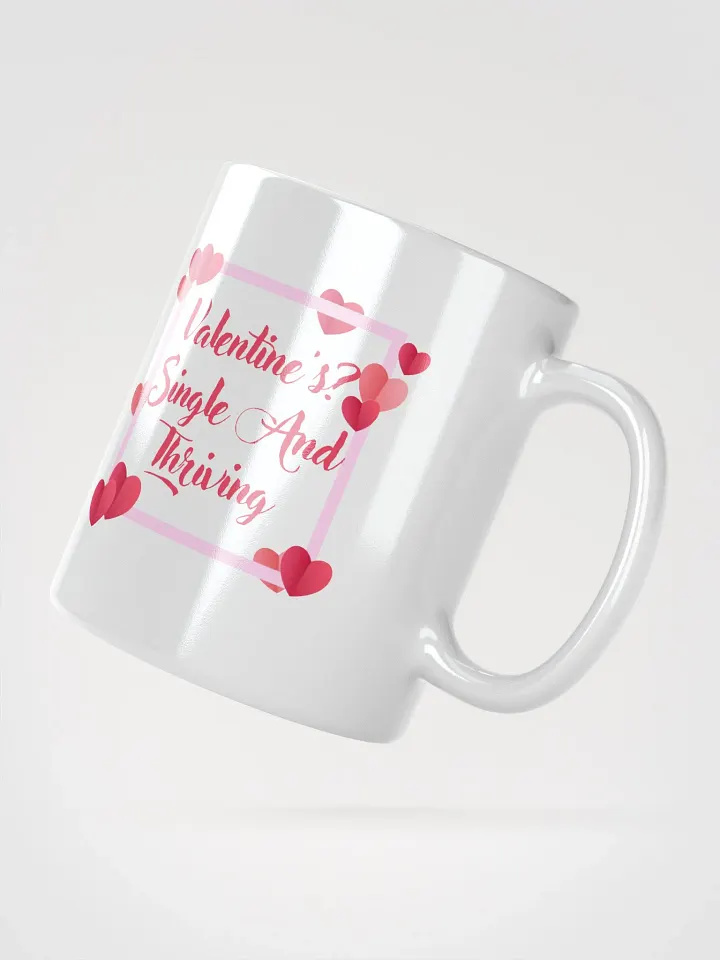 Valentine's? Single And Thriving Mug product image (4)