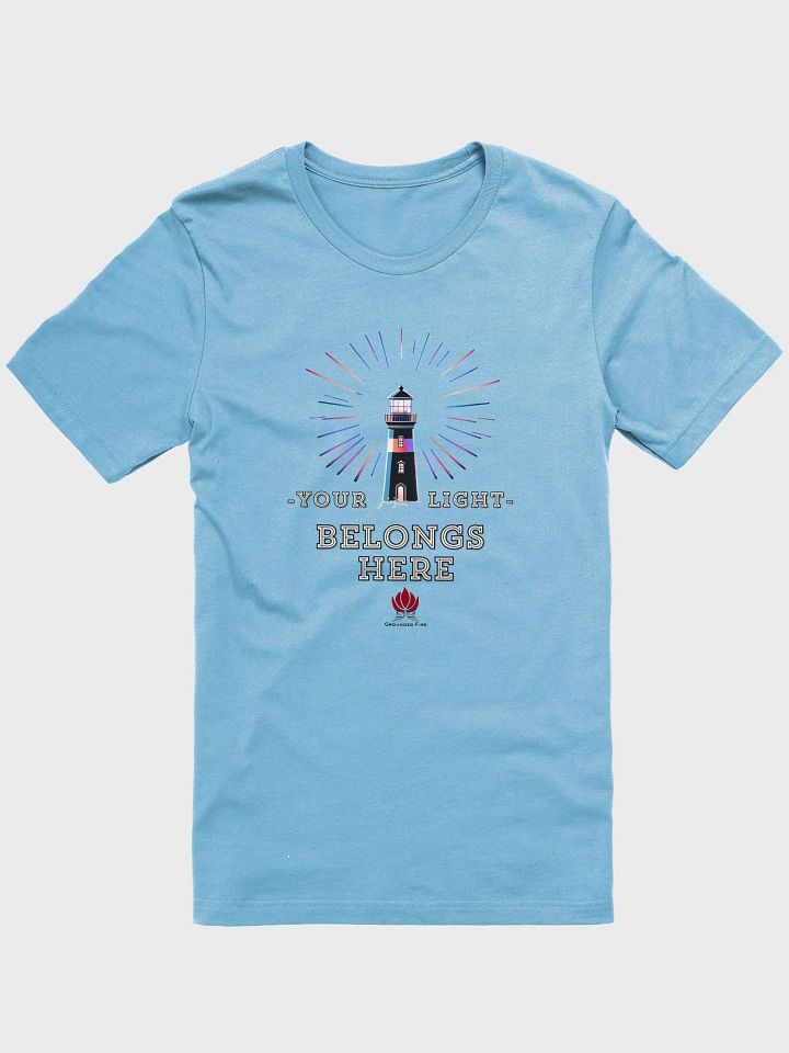 Your Light Belongs Here Tshirt (light) product image (14)