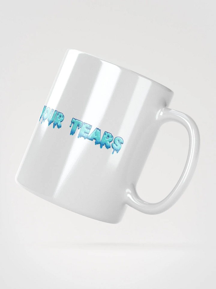 "Your Tears" Coffee Mug product image (2)