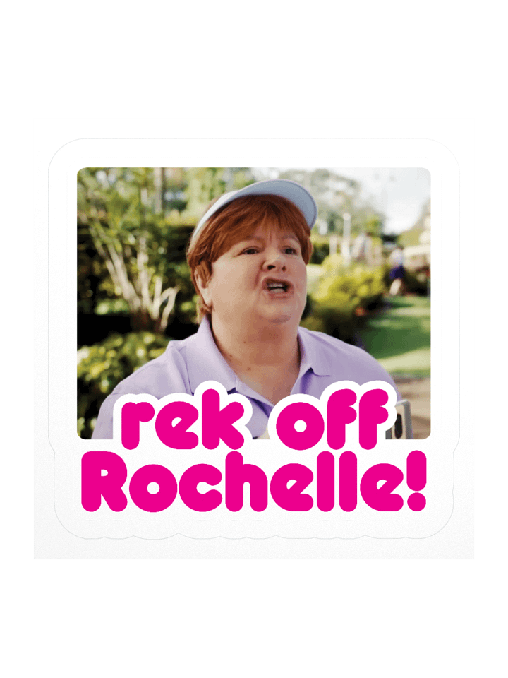 rek off Rochelle! Sticker product image (2)