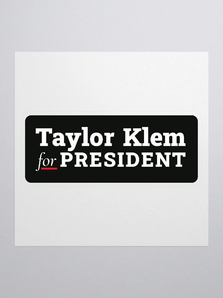 Taylor Klem for President Black Sticker product image (2)