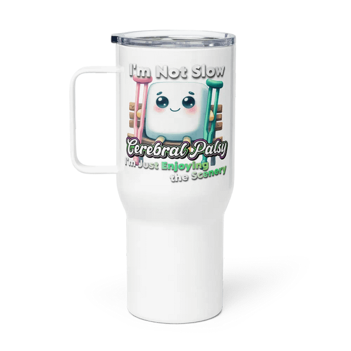 Cerebral Palsy: I'm Not Slow Travel Mug with a Handle product image (1)
