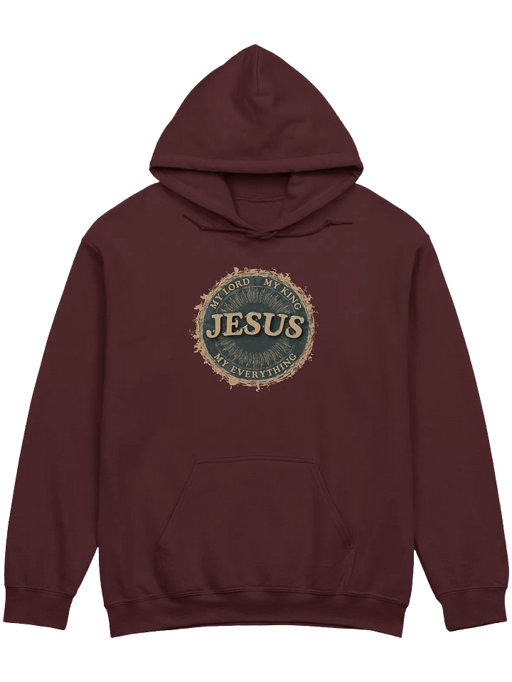 Jesus - My Lord, My King, My Everything Hoodie product image (11)