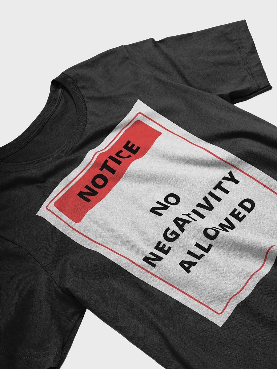 Positive Vibes Only Notice T-Shirt product image (23)