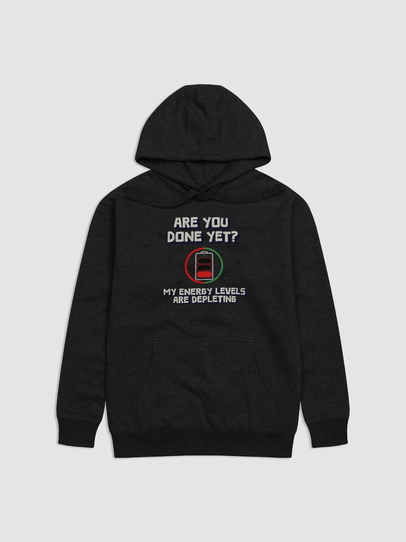 Are You Done Yet? Funny Hoodie product image (4)