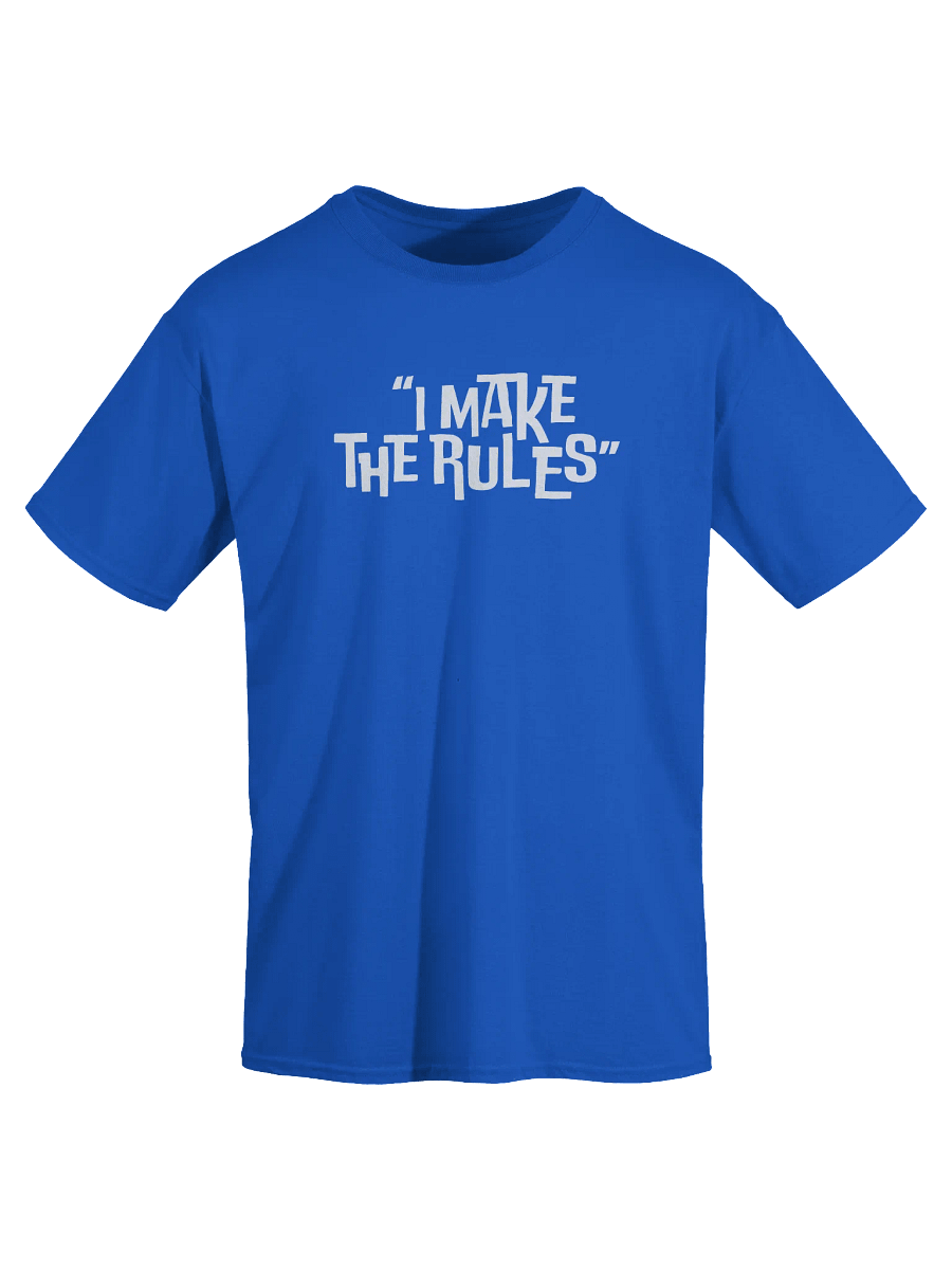 "I Make The Rules" Adult T-Shirt product image (3)