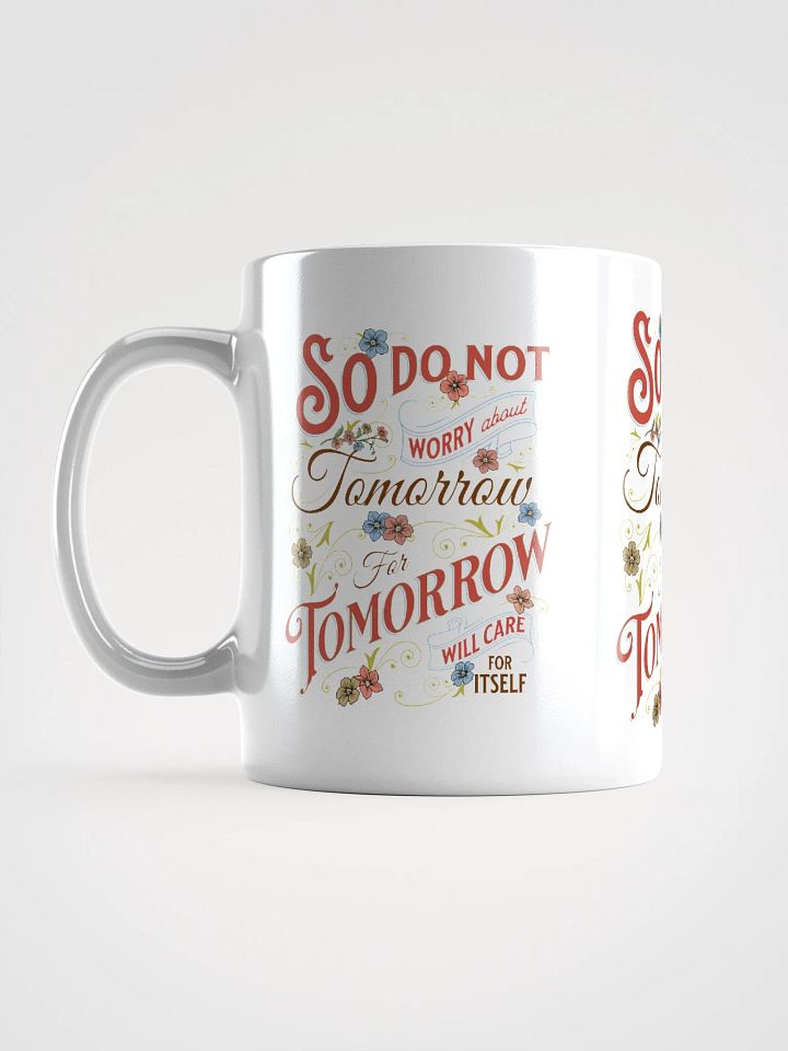 'So Do Not Worry About Tomorrow' Mug product image (2)