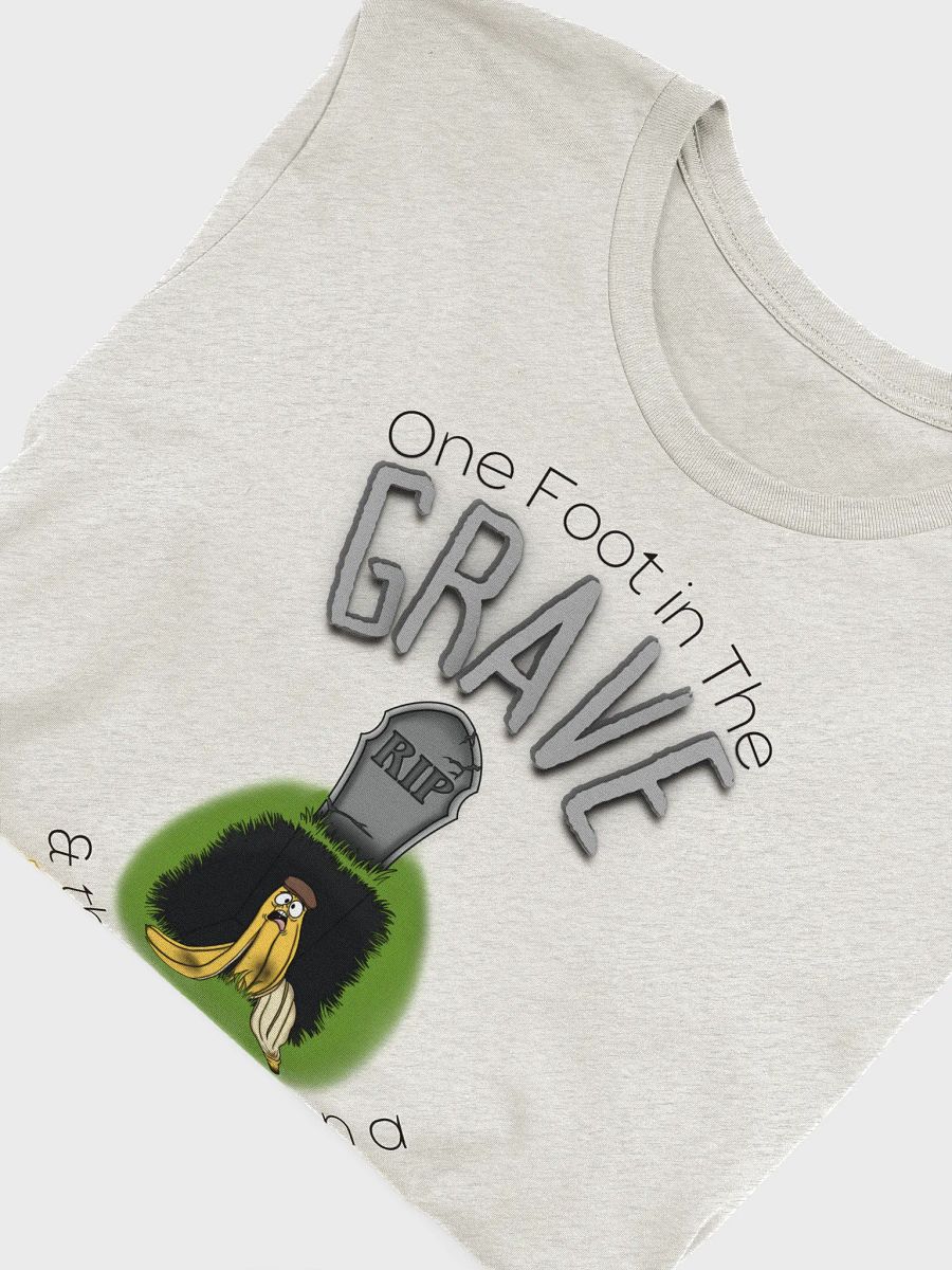 One Foot In the Grave Super Soft Unisex Tshirt product image (47)
