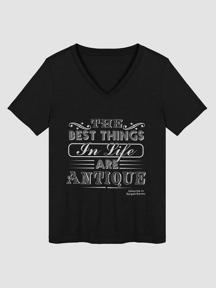 THE BEST THINGS IN LIFE ARE ANTIQUE (Ladies' V-Neck) product image (2)