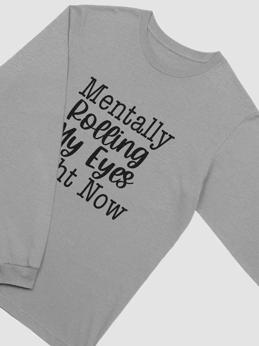 Mentally Rolling My Eyes | Long Sleeve Tee product image (3)