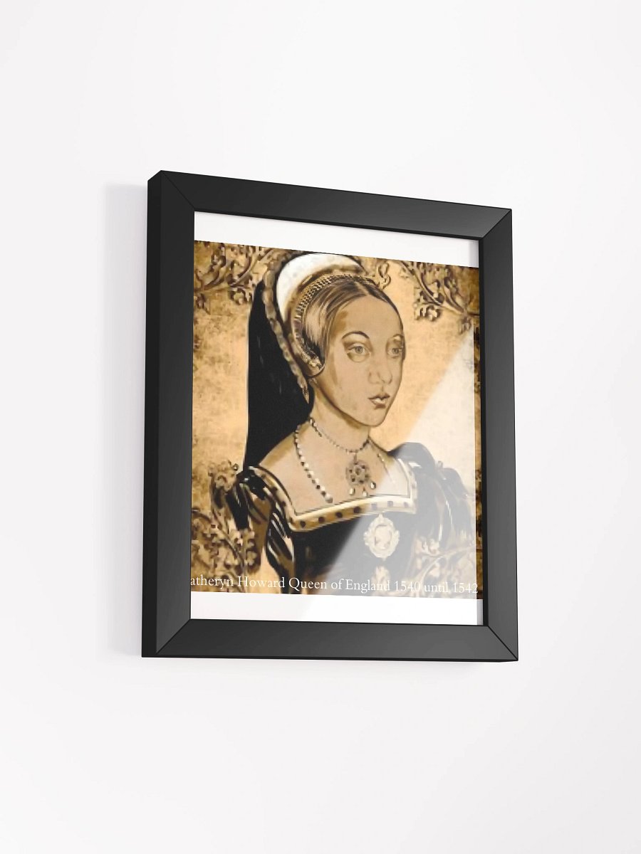 Wall Art Framed High-Quality Matte Poster (in) Katheryn Howard Queen of England 1540-1542 product image (34)