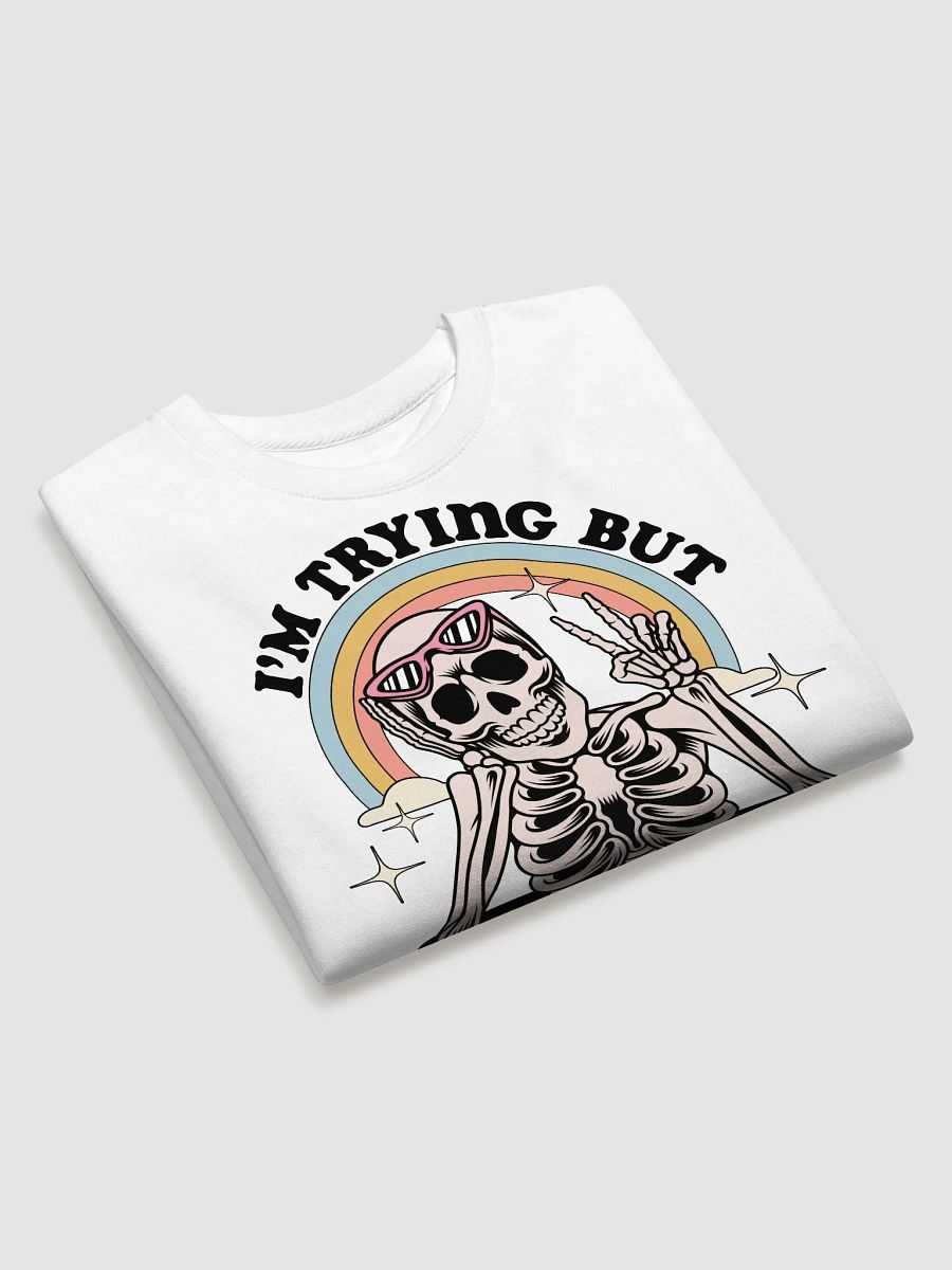 I'm Trying Sweatshirt product image (31)
