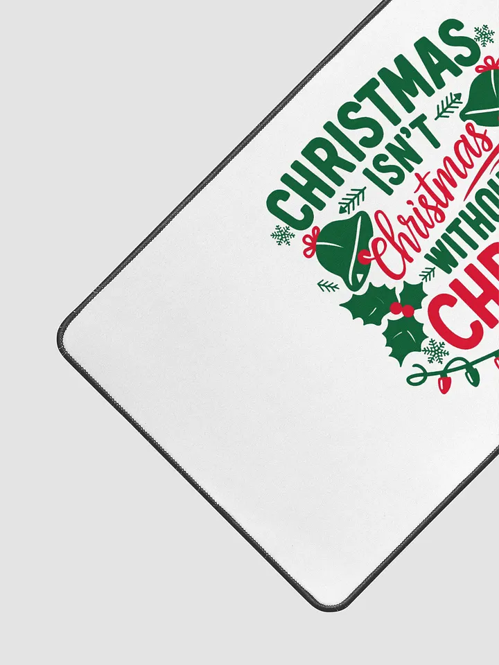 Christmas isn't Christmas Desk Mat product image (2)