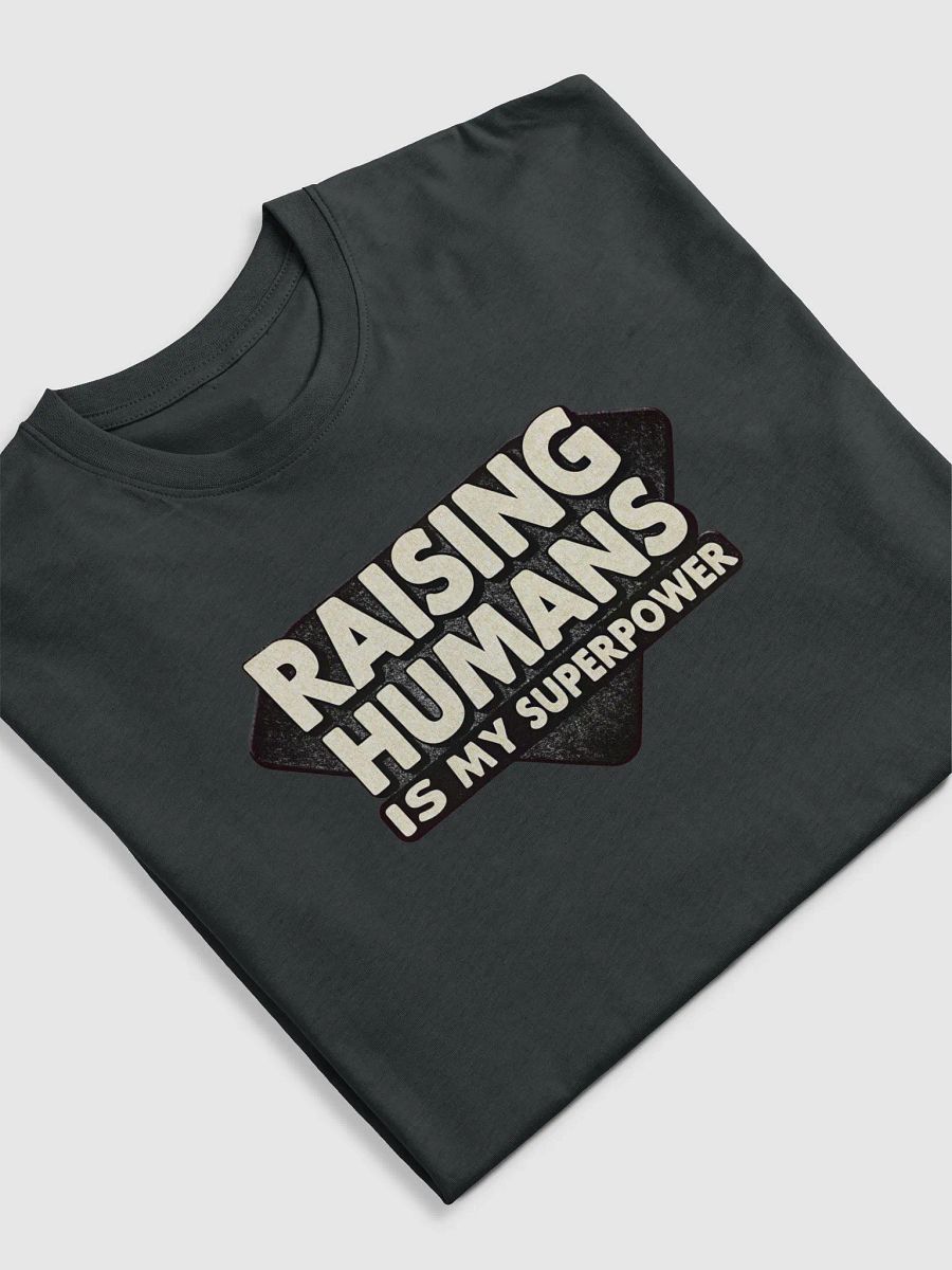Dad Power | "Raising Humans is My Superpower" | Premium Heavyweight Cotton Tee product image (35)