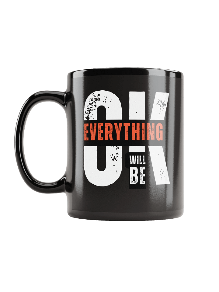 Everything Will Be OK Motivational Quote Black Coffee Mug product image (2)