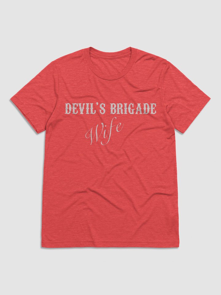 Devil's Brigade T, Text only, Wife product image (61)