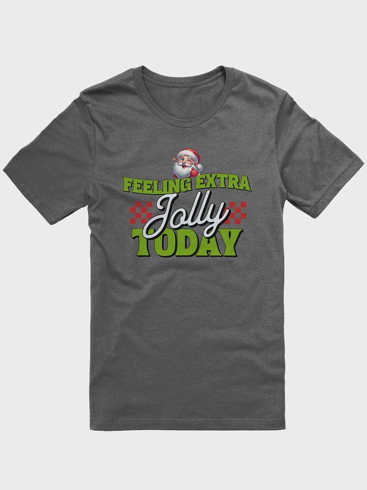 Feeling Extra Jolly Today T-Shirt product image (4)